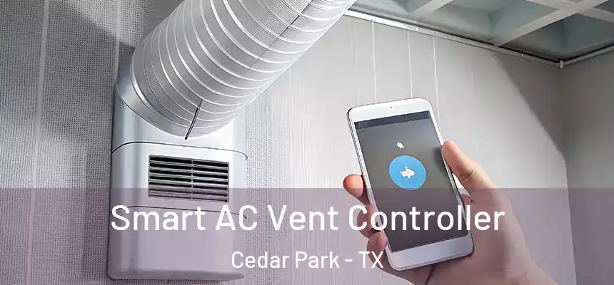  Smart AC Vent Controller Cedar Park - TX